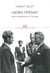 Henri Frenay. De la Résistance à l'Europe