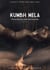 Kumbh Mela - Pierce the Haze, see consciousness