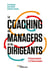 Le coaching de managers et de dirigeants - 12 fiches situations et 12 fiches concepts