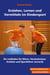 Erziehen, Lernen und Vermitteln im Kindersport - Ein Leitfaden für Eltern, Vereinstrainer, Erzieher und Sportlehrer (m/w/d)