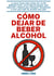 Cómo dejar de beber alcohol - La Guía Total sobre Cómo Ser un No Bebedor Feliz, Curar Efectivamente esta Adicción y Dejarla para Siempre! Resuélvete a vivir una vida sin alcohol este año!