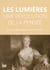 Les Lumières - Une révolution de la pensée