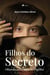 Filhos do Secreto - Olhando para além do espelho