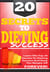 20 Secrets To Dieting Success - Learn The TOP 20 Secrets To Dieting Success And Keep The Weight Off Forever!