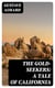 The Gold-Seekers: A Tale of California