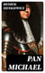 Pan Michael - An Historical Novel of Poland, the Ukraine, and Turkey