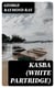 Kasba (White Partridge) - A Story of Hudson Bay