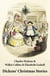Dickens' Christmas Stories - (20 original stories as published between the years 1850 and 1867 in collaboration with Wilkie Collins and others in Dickens' own Magazines)