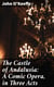The Castle of Andalusia: A Comic Opera, in Three Acts
