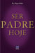 Ser padre hoje