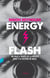 Energy Flash - Un viaje a través de la música rave y la cultura de baile