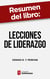 Resumen del libro "Lecciones de liderazgo" de Dennis N. T. Perkins - 10 estrategias para liderar al límite de la resistencia humana