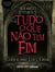 Tudo o que não tem fim