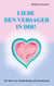 Liebe den Versager in dir! - Ein Buch zur Anwendung und Umsetzung