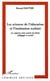 LES SCIENCES DE L'ÉDUCATION ET L'INSTITUTION SCOLAIRE - Les rapports entre savoirs de l'école, pédagogie et société