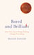 Bored and Brilliant - How Time Spent Doing Nothing Changes Everything