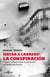 Matar a Carrero: la conspiración - Toda la verdad sobre el asesinato del delfín de Franco