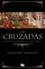 Las Cruzadas - Peregrinaje armado y Guerra Santa