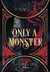 Only a Monster (edición en español) - Edición en español