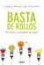 Basta de Rollos - No solo es Cuestion de Peso