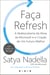 Faça Refresh: A Redescoberta da Alma da Microsoft e a Criação de Um Futuro Melhor