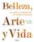 Belleza, Arte y Vida - La estética mediterránea de George Santayana