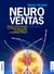 Neuroventas - Conozca cómo funciona el cerebro para vender con inteligencia