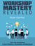 Workshop Mastery Revealed - Tips on Running a Successful Training Workshop