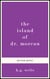 The Island of Dr. Moreau