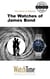 The Watches of James Bond - Guidebook for luxury watches