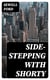 Side-stepping with Shorty