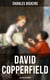 David Copperfield (Illustrated Edition) - The Personal History, Adventures, Experience and Observation of David Copperfield