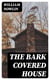 The Bark Covered House - Or, Back In the Woods Again; Being a Graphic and Thrilling Description of Real Pioneer Life in the Wilderness of Michigan