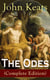 The Odes (Complete Edition) - Ode on a Grecian Urn + Ode to a Nightingale + Ode to Apollo + Ode to Indolence + Ode to Psyche +  Ode to Fanny + Ode to Melancholy from one of the most beloved English Romantic poets