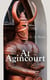 At Agincourt - Historical Novel - The Battle of Agincourt: A Tale of the White Hoods of Paris