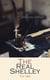 The Real Shelley (Vol. 1&2) - New Views of the Poet's Life (Complete Edition)