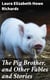 The Pig Brother, and Other Fables and Stories - A Supplementary Reader for the Fourth School Year
