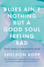 Blues Ain't Nothing But a Good Soul Feeling Bad - Daily Steps to Spiritual Growth
