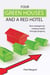 Four Green Houses and a Red Hotel - New strategies for creating wealth through property