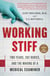 Working Stiff - Two Years, 262 Bodies, and the Making of a Medical Examiner