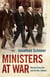 Ministers at War - Winston Churchill and his War Cabinet