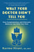 What Your Doctor Didn't Tell You - How Complementary and Alternative Medicine Can Help Your Pain