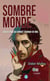Sombre monde - Suivi de pour qui connaît Tournan-en-Brie
