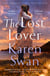 The Lost Lover - A captivating epic tale of second chances from the Sunday Times Bestseller