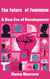 The Future of Feminism:  A New Era of Development