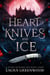 Heart of Knives and Ice - House of Blood and Roses, #4.5