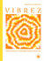 Vibrez - Faites entrer l'énergie dans votre vie