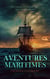 Aventures Maritimes : 5 Romans Classiques - Marcof le Malouin, Le corsaire rouge, L'épave du Cynthia, Un capitaine de quinze ans, Surcouf - Roi des corsaires