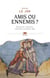 Amis ou ennemis ? - Émotions, relations, identités au Moyen Âge