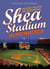 Shea Stadium Remembered - The Mets, the Jets, and Beatlemania
